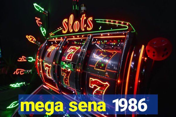 mega sena 1986