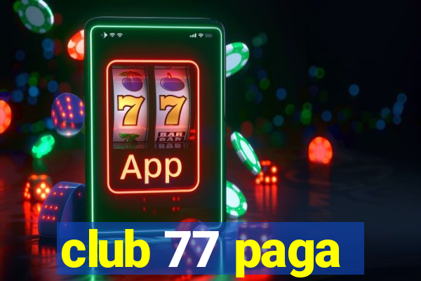 club 77 paga