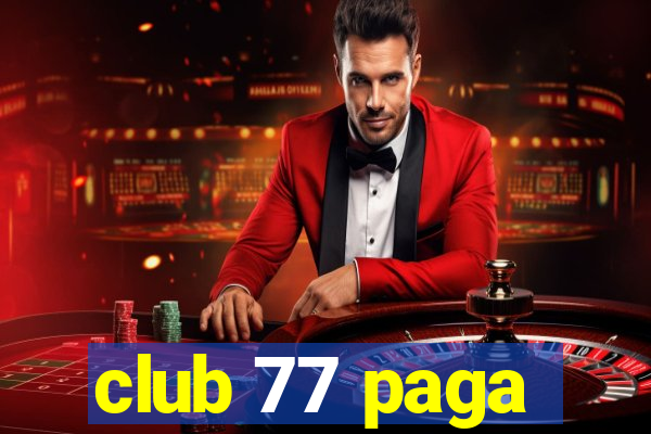 club 77 paga