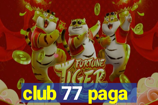 club 77 paga