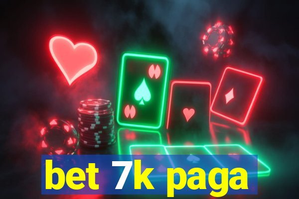 bet 7k paga