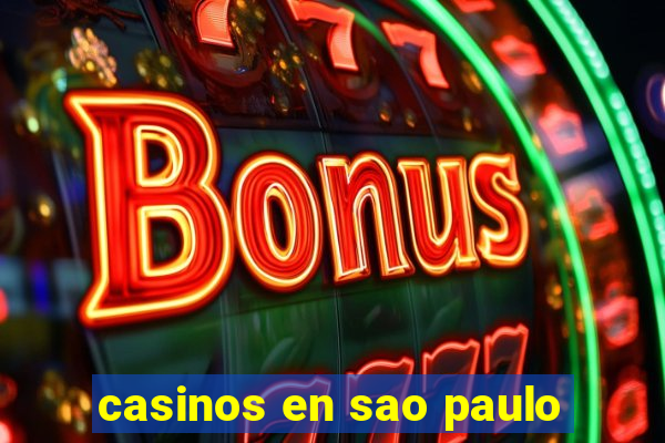 casinos en sao paulo