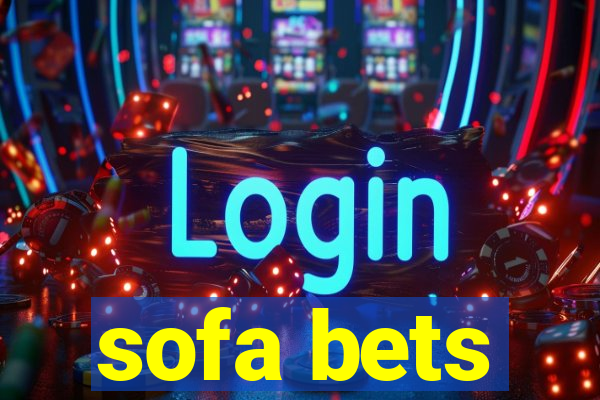 sofa bets