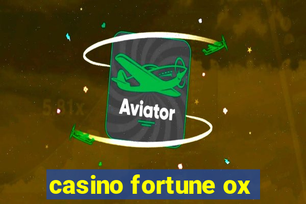 casino fortune ox