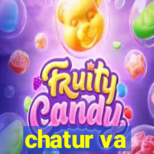 chatur va