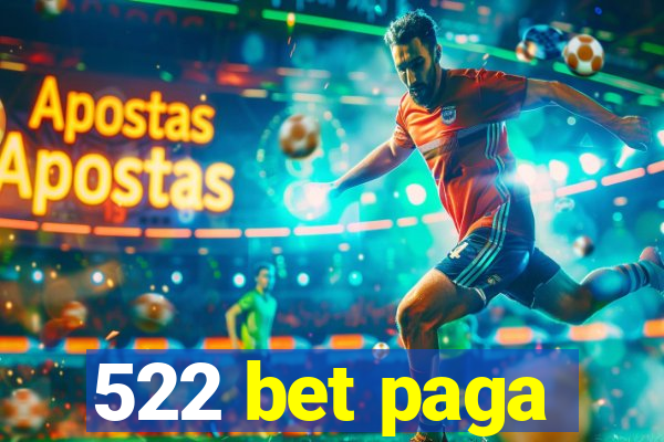 522 bet paga