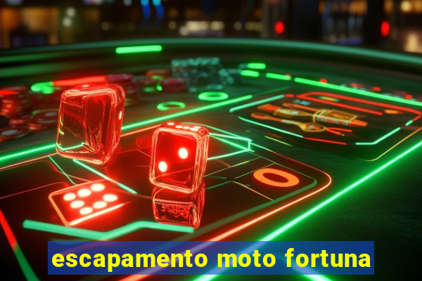 escapamento moto fortuna