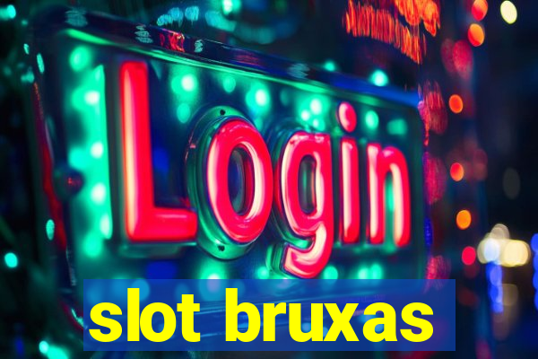 slot bruxas