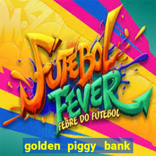 golden piggy bank bling bling slot online