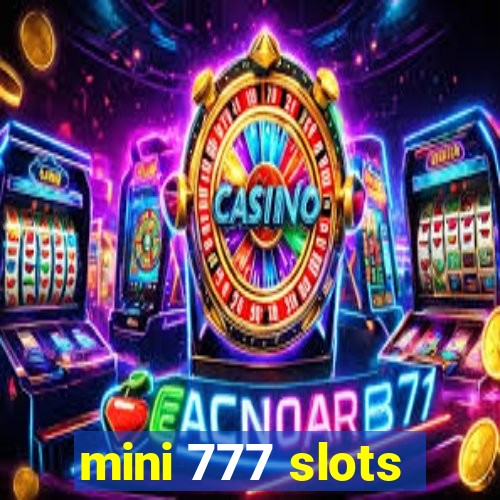 mini 777 slots