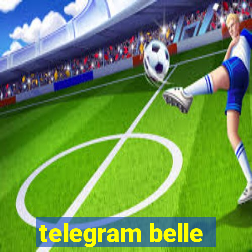 telegram belle