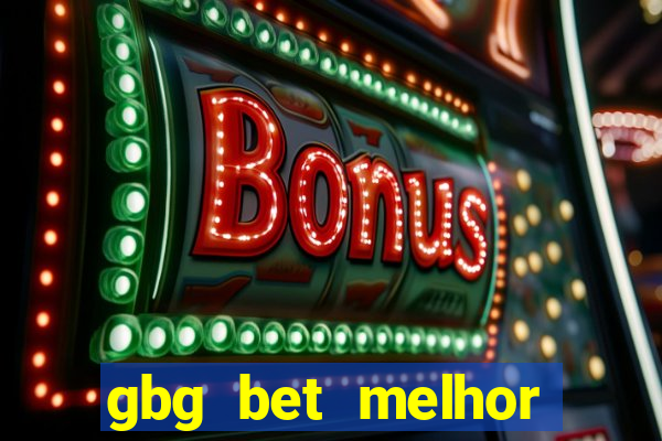 gbg bet melhor horário para jogar