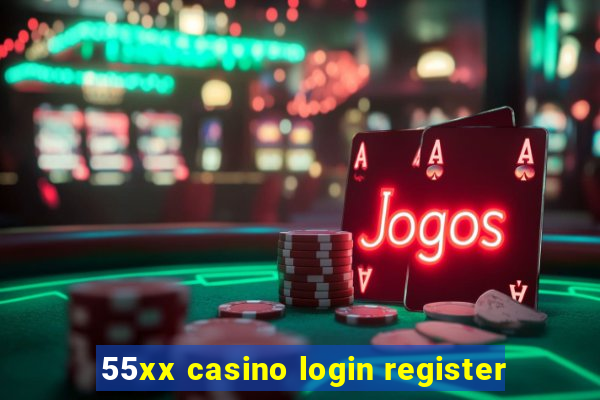 55xx casino login register