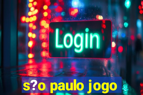 s?o paulo jogo