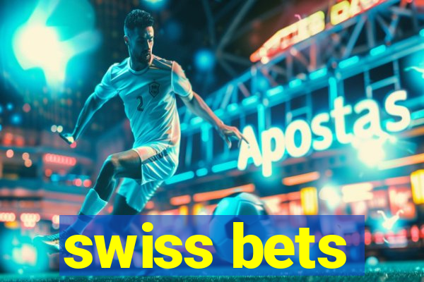 swiss bets