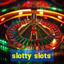 slotty slots