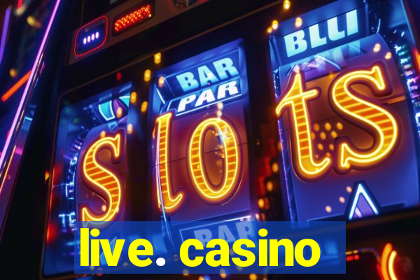 live. casino