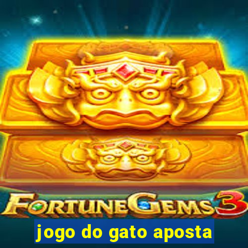 jogo do gato aposta