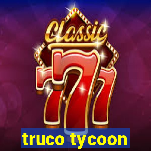 truco tycoon