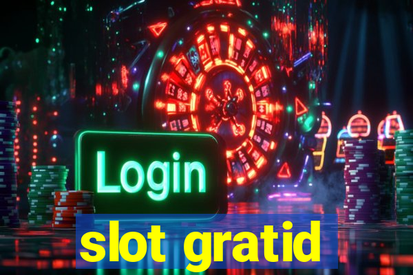 slot gratid