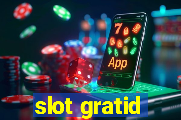 slot gratid