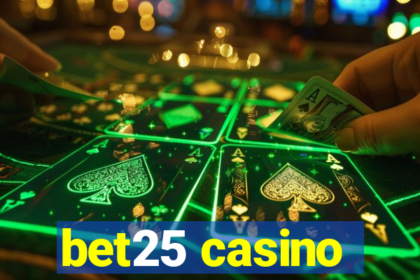 bet25 casino