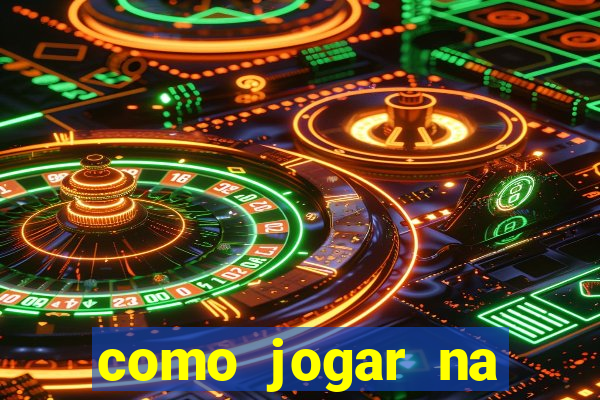 como jogar na esporte da sorte