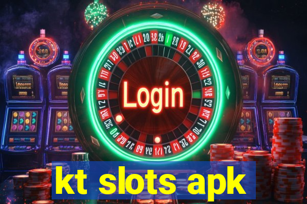 kt slots apk