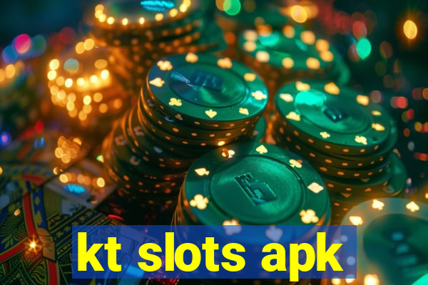 kt slots apk