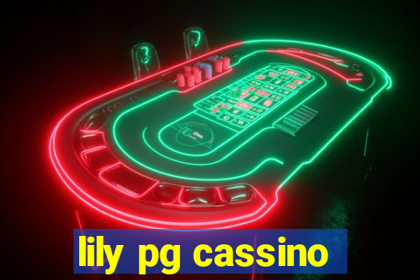 lily pg cassino