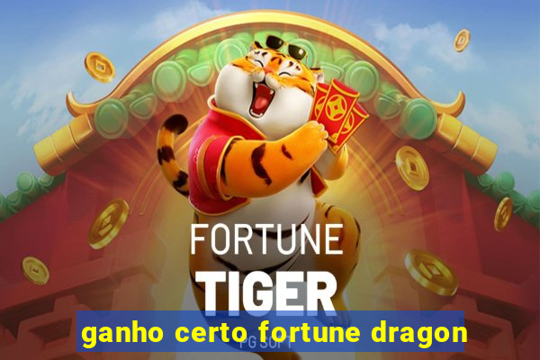 ganho certo fortune dragon