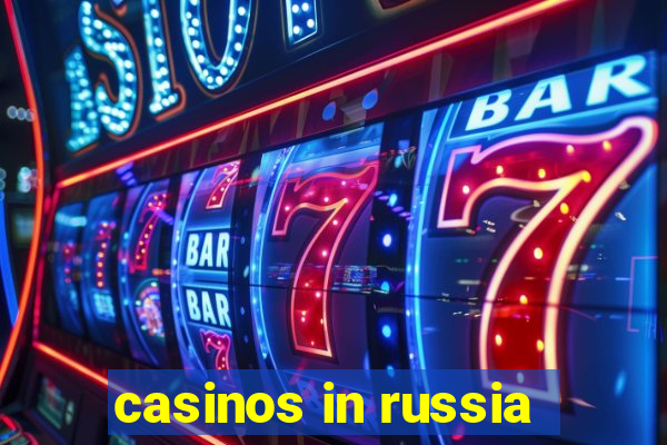 casinos in russia