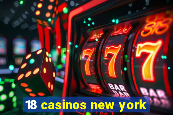 18 casinos new york