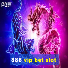 888 vip bet slot