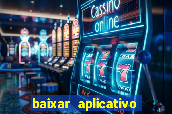 baixar aplicativo da bet vip