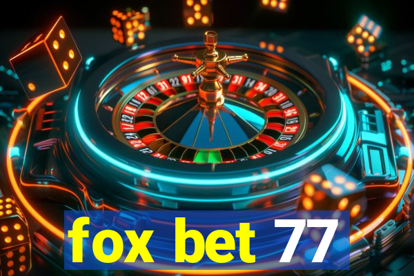 fox bet 77