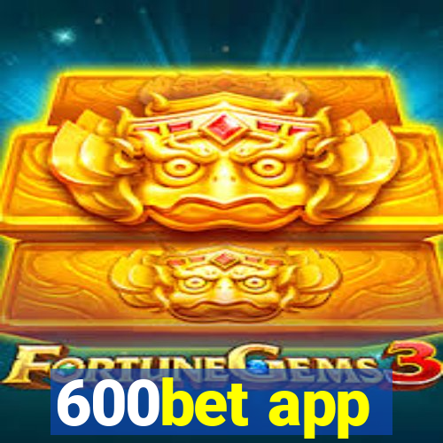 600bet app