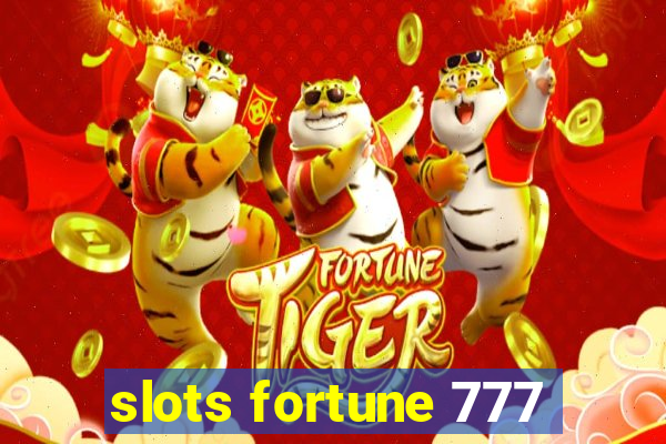 slots fortune 777