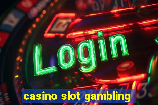 casino slot gambling