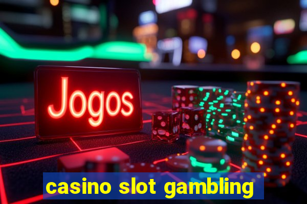 casino slot gambling