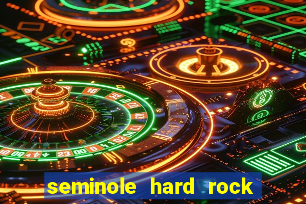 seminole hard rock casino and hotel