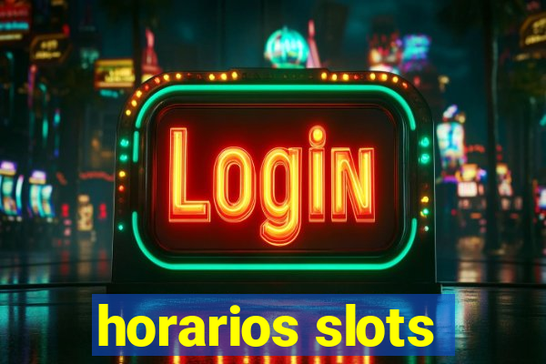 horarios slots