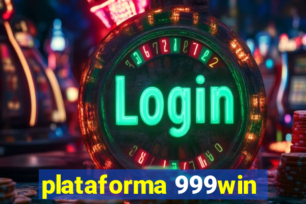 plataforma 999win