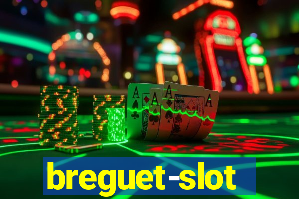 breguet-slot