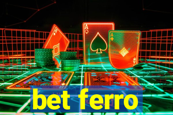 bet ferro