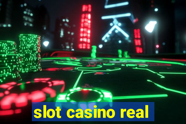 slot casino real