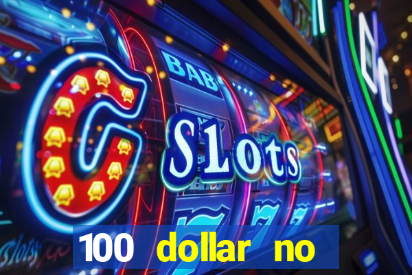 100 dollar no deposit bonus casino