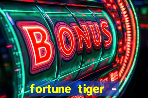 fortune tiger - reclame aqui