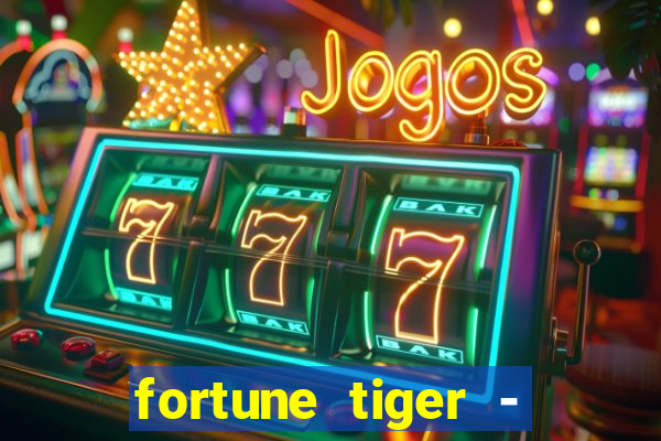 fortune tiger - reclame aqui