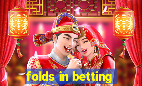 folds in betting